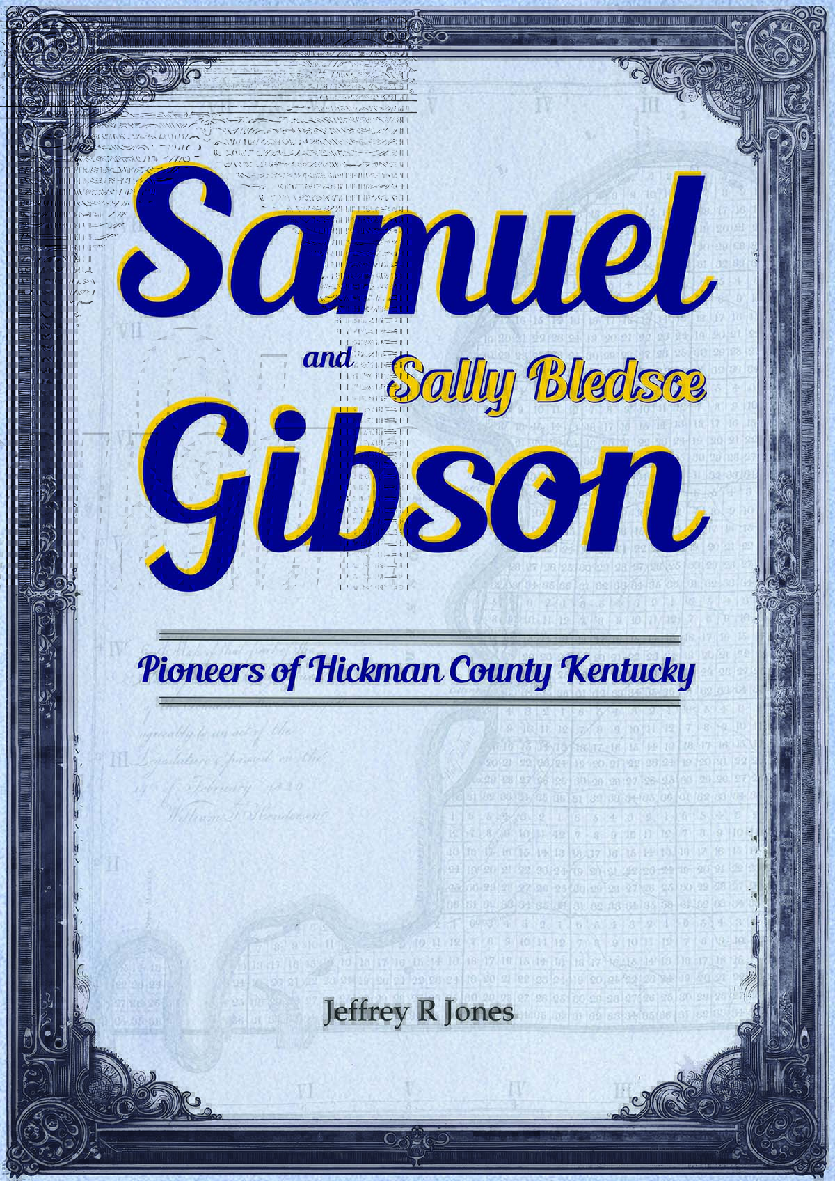 Samuel Gibson and Sally Bledsoe: Pioneers of Hickman County Kentucky
